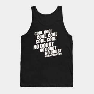 Brooklyn 99 Merch Brooklyn Nine Nine No Doubt Tank Top